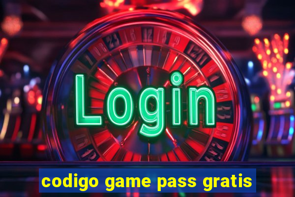 codigo game pass gratis